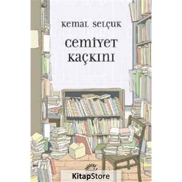 Cemiyet Kaçkını / Kemal Selçuk
