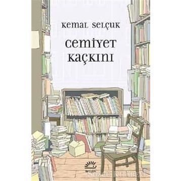 Cemiyet Kaçkını / Kemal Selçuk