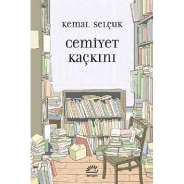 Cemiyet Kaçkını / Kemal Selçuk