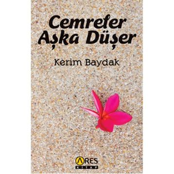 Cemreler Aşka Düşer - Kerim Baydak