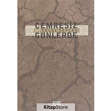 CEMRESIZ GÜNLERDE - CELAL SOYCAN