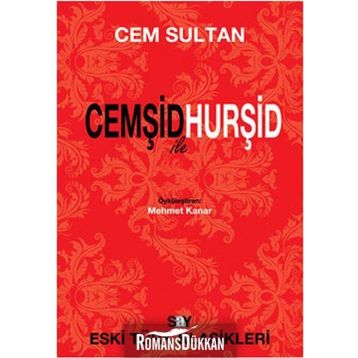 CEMŞİD ILE HURŞİD - CEM SULTAN