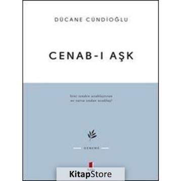 Cenab-ı Aşk - Dücane Cündioğlu