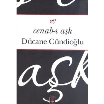 Cenab-ı Aşk - Dücane Cündioğlu