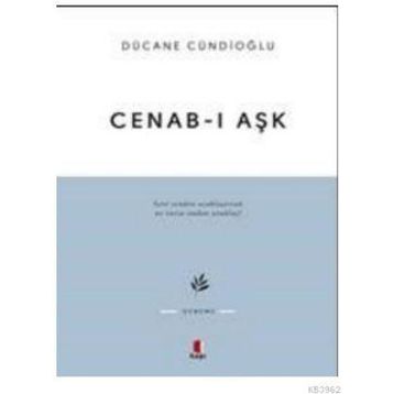Cenab-ı Aşk - Dücane Cündioğlu