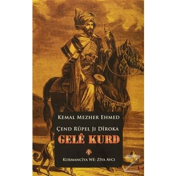 Çend Rupel Jı Dıroka Gele Kurd - Kemal Mezher Ehmed