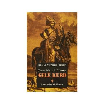 Çend Rupel Jı Dıroka Gele Kurd - Kemal Mezher Ehmed