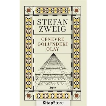 Cenevre Gölündeki Olay - Stefan Zweig
