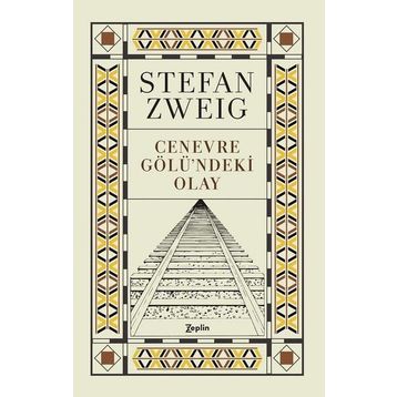 Cenevre Gölündeki Olay - Stefan Zweig