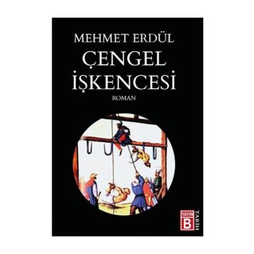 Çengel İşkencesi - Mehmet Erdül