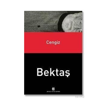 CENGIZ BEKTAŞ - GENEL