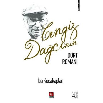Cengiz Dağcı'nın Dört Romanı - İsa Kocakaplan