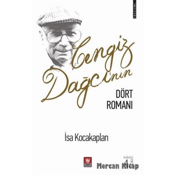 Cengiz Dağcı'nın Dört Romanı - İsa Kocakaplan