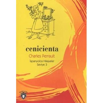 Cenicienta - İspanyolca Hikayeler Seviye 3 - Charles Perrault