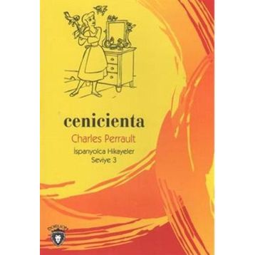 Cenicienta - İspanyolca Hikayeler Seviye 3 - Charles Perrault
