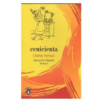 Cenicienta - İspanyolca Hikayeler Seviye 3 - Charles Perrault