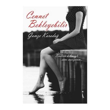 Cennet Bekleyebilir - Gamze Karadağ