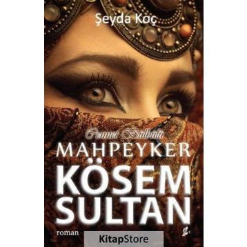 Cennet Bülbülü Mahpeyker Kösem Sultan - Şeyda Koç