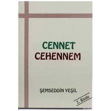 CENNET - CEHENNEM - ŞEMSEDDİN YEŞİL