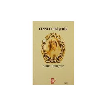 CENNET GIBI ŞEHİR - SIMIN DANİŞVER