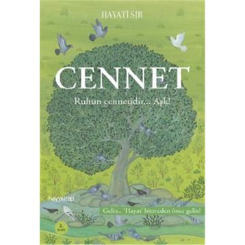 Cennet Ruhun Cennetidir Aşk - Hayati Sır