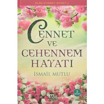 CENNET VE CEHENNEM HAYATI - İSMAİL MUTLU