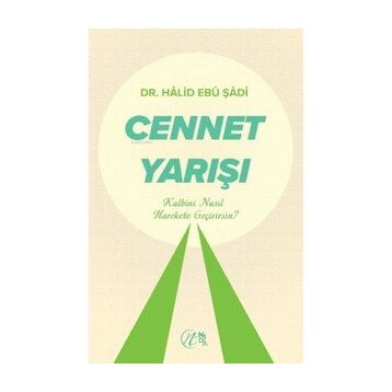 Cennet Yarışı - Halid Ebu Şadi