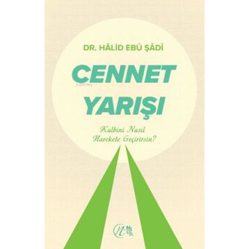 Cennet Yarışı - Halid Ebu Şadi