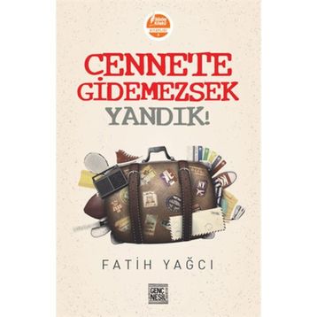 Cennete Gidemezsek Yandık! - Fatih Yağcı