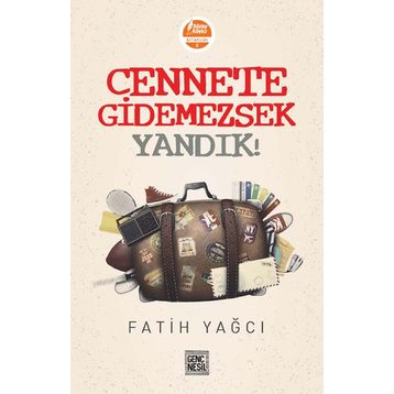 Cennete Gidemezsek Yandık! - Fatih Yağcı