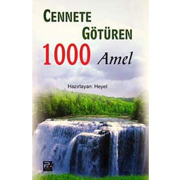 CENNETE GÖTÜREN 1000 AMEL - HEYET