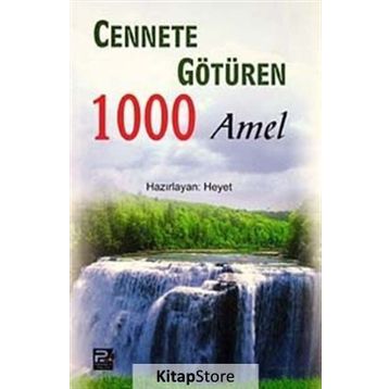 CENNETE GÖTÜREN 1000 AMEL - HEYET