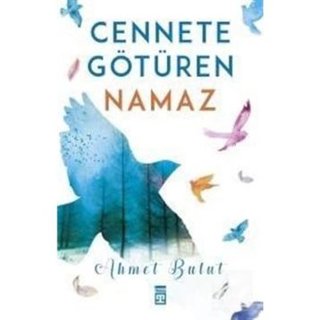 CENNETE GÖTÜREN NAMAZ - AHMET BULUT