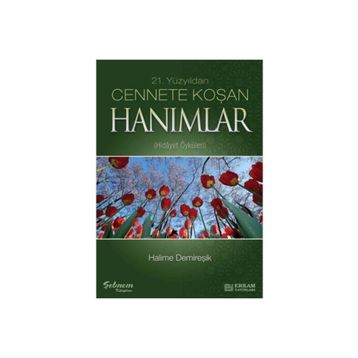 Cennete Koşan Hanımlar - Halime Demireşik