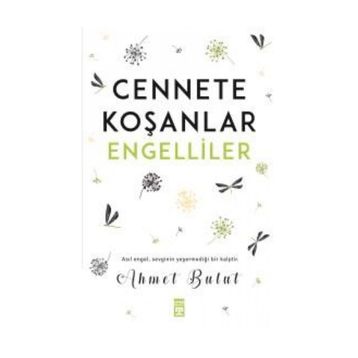 Cennete Koşanlar Engelliler - Ahmet Bulut