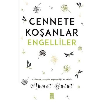 Cennete Koşanlar Engelliler - Ahmet Bulut