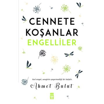 Cennete Koşanlar Engelliler - Ahmet Bulut