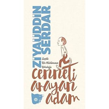Cenneti Arayan Adam - Ziyaüddin Serdar