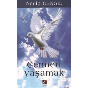CENNETI YAŞAMAK - NECIP CENGIL