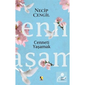 CENNETI YAŞAMAK - NECIP CENGIL