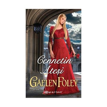 Cennetin Ateşi - Gaelen Foley