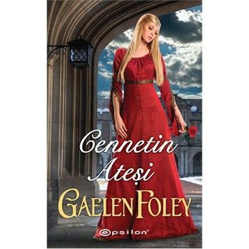 Cennetin Ateşi - Gaelen Foley