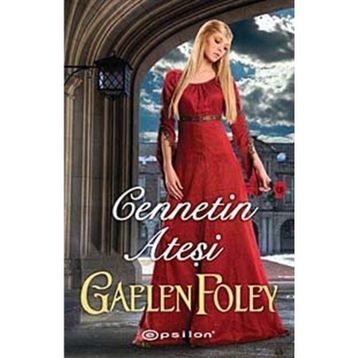 Cennetin Ateşi - Gaelen Foley