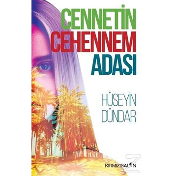 Cennetin Cehennem Adası - Hüseyin Dündar