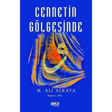 Cennetin Gölgesinde - M. Ali Alkaya