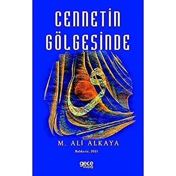 Cennetin Gölgesinde - M. Ali Alkaya