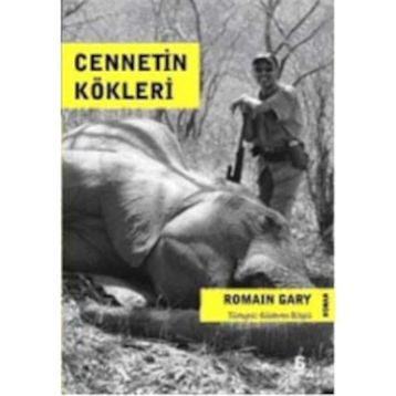 Cennetin Kökleri - Romain Gary