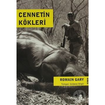 Cennetin Kökleri - Romain Gary
