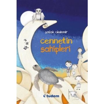 Cennetin Sahipleri - Şafak Okdemir