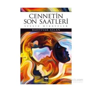 Cennetin Son Saatleri - Bahtiyar Aslan
